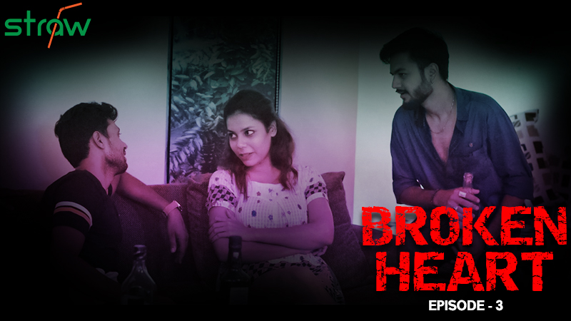 BROKEN HEART EPISODE 3